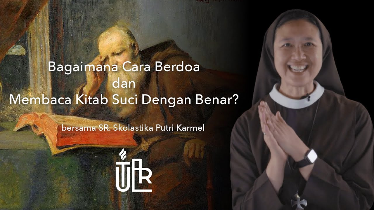 CARA BERDOA DAN MEMBACA KITAB SUCI DENGAN BENAR! (LECTIO DIVINA)