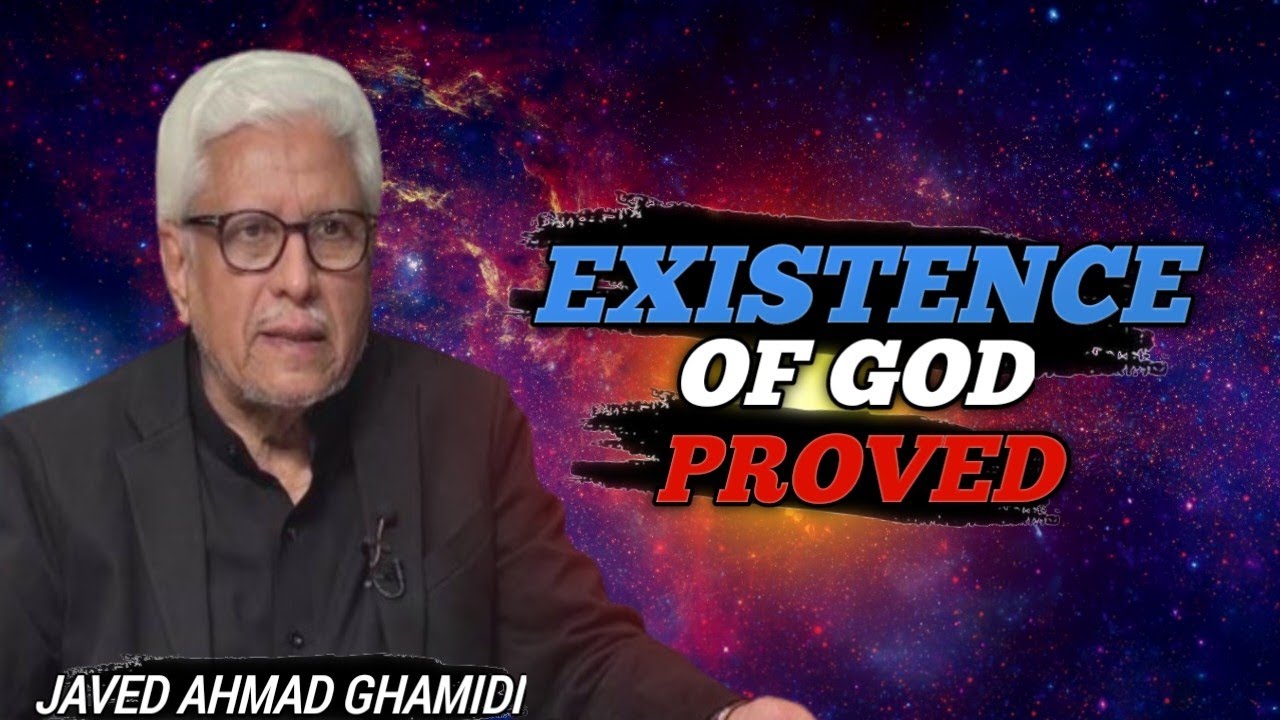 Existence of God proved | Qayanat (Nature) kiyu khuda (God) nahi ho sakta ?? | JAVED AHMAD GHAMIDI