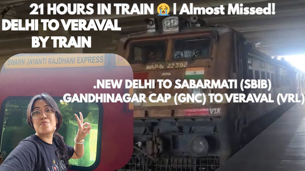 Swarna Jayanti Rajdhani Express NDLS Sabarmati | 19119 Gandhinagar Capital Veraval InterCity Express