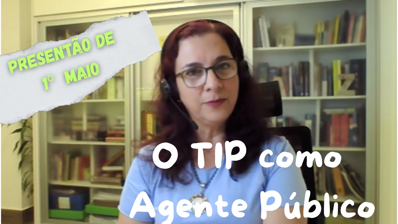 O TIP como agente público