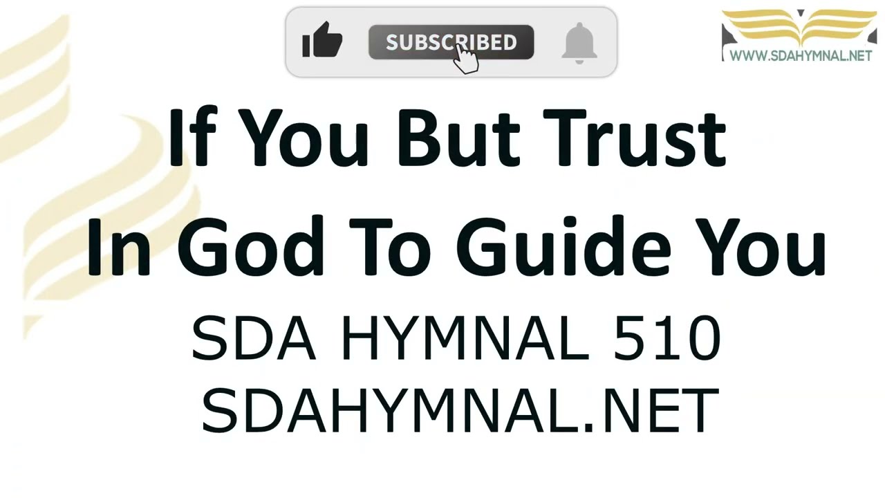 If You But Trust in God to Guide You Hymn Instrumental With Lyrics | SDA HYMNAL 510