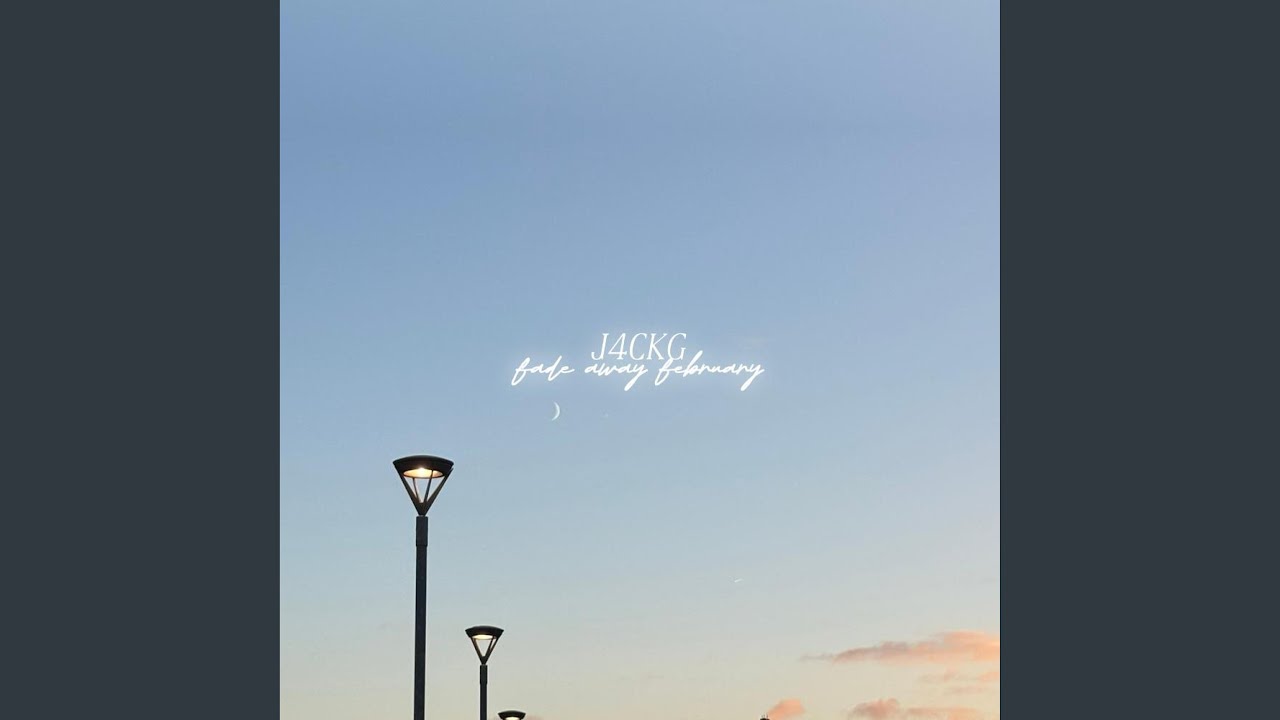 FADE AWAY FEBRUARY