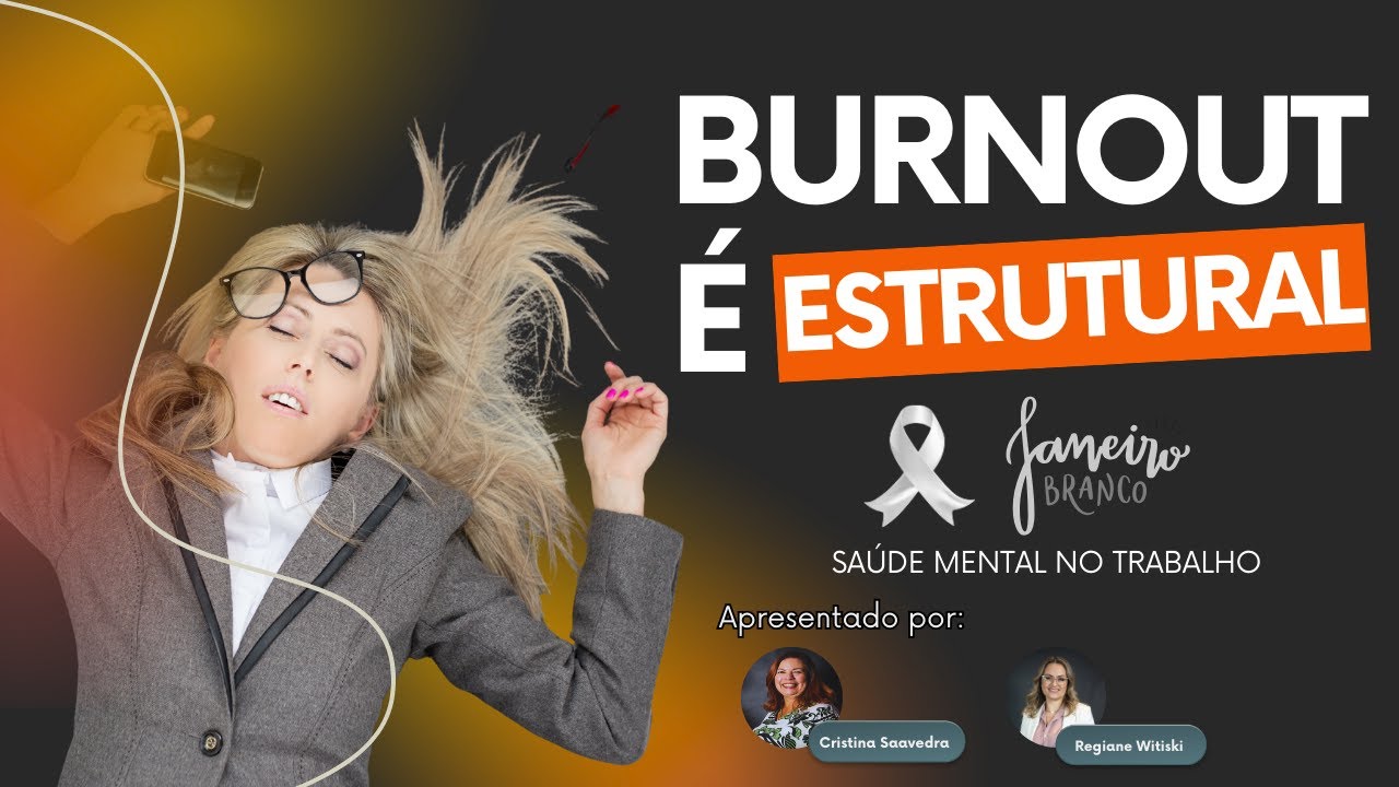 Quando o trabalho adoece: Burnout, Janeiro Branco e a responsabilidade das empresas