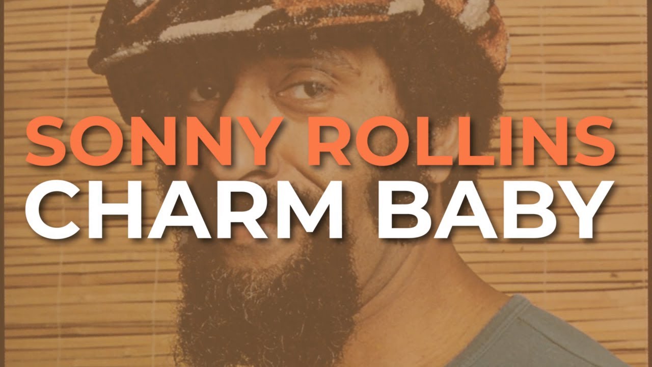 Sonny Rollins - Charm Baby (Official Audio)