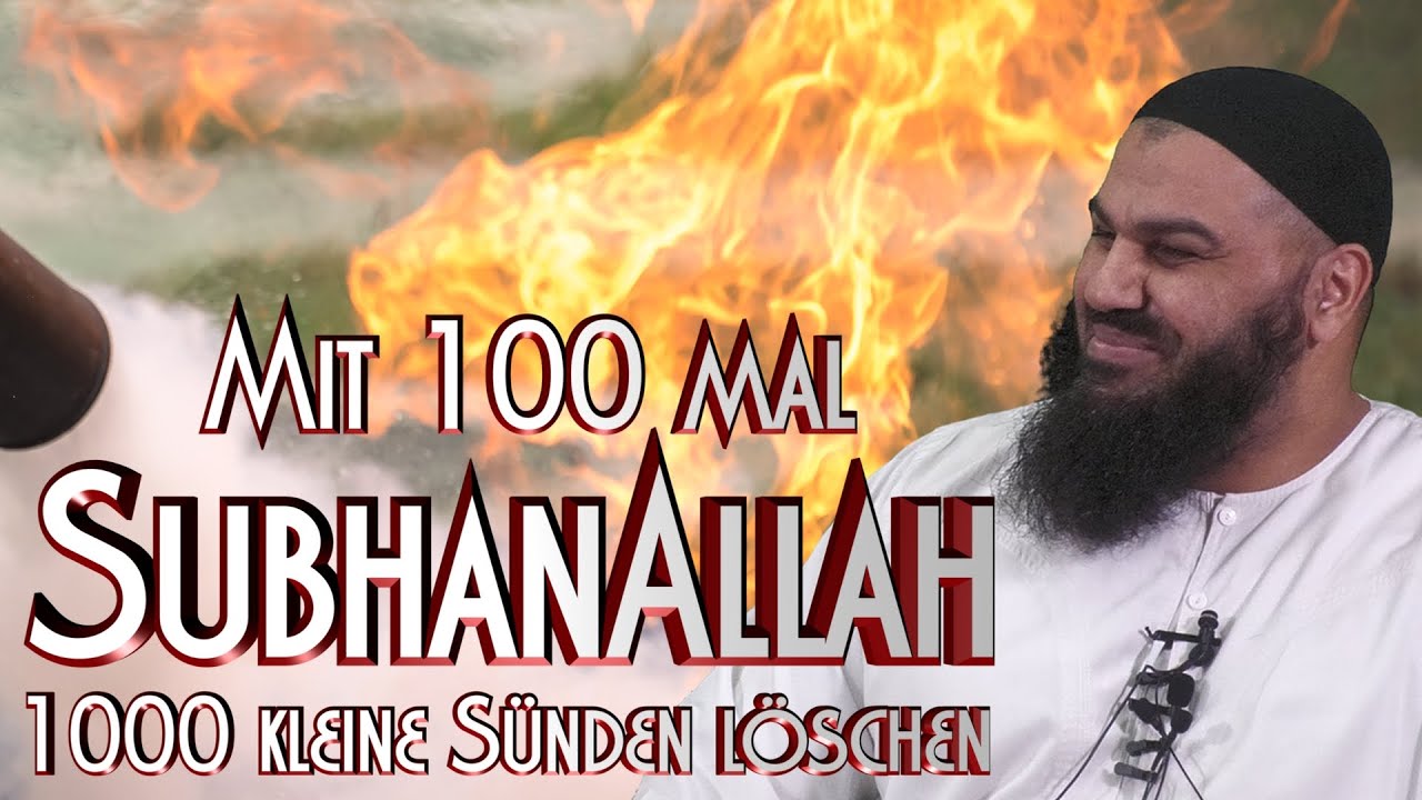 MIT 100 MAL SUBHANALLAH - 1000 KLEINE SÜNDEN LÖSCHEN mit A. Abul Baraa in Braunschweig