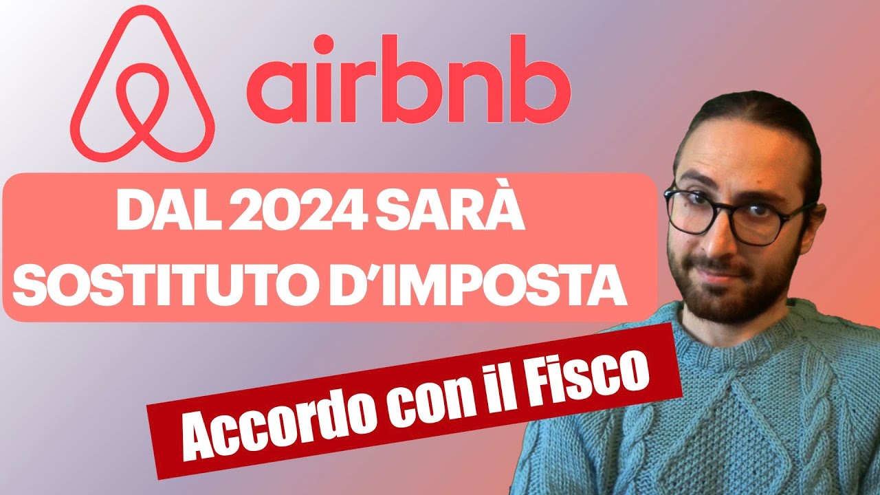 Affitti Brevi 2024: Airbnb Diventa Sostituto d’Imposta