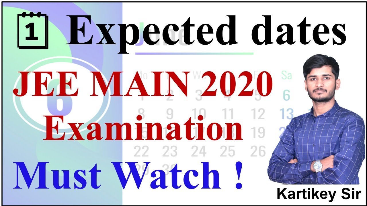 🗓 Expected dates for JEE MAIN 2020 Exam | Preparation Strategy