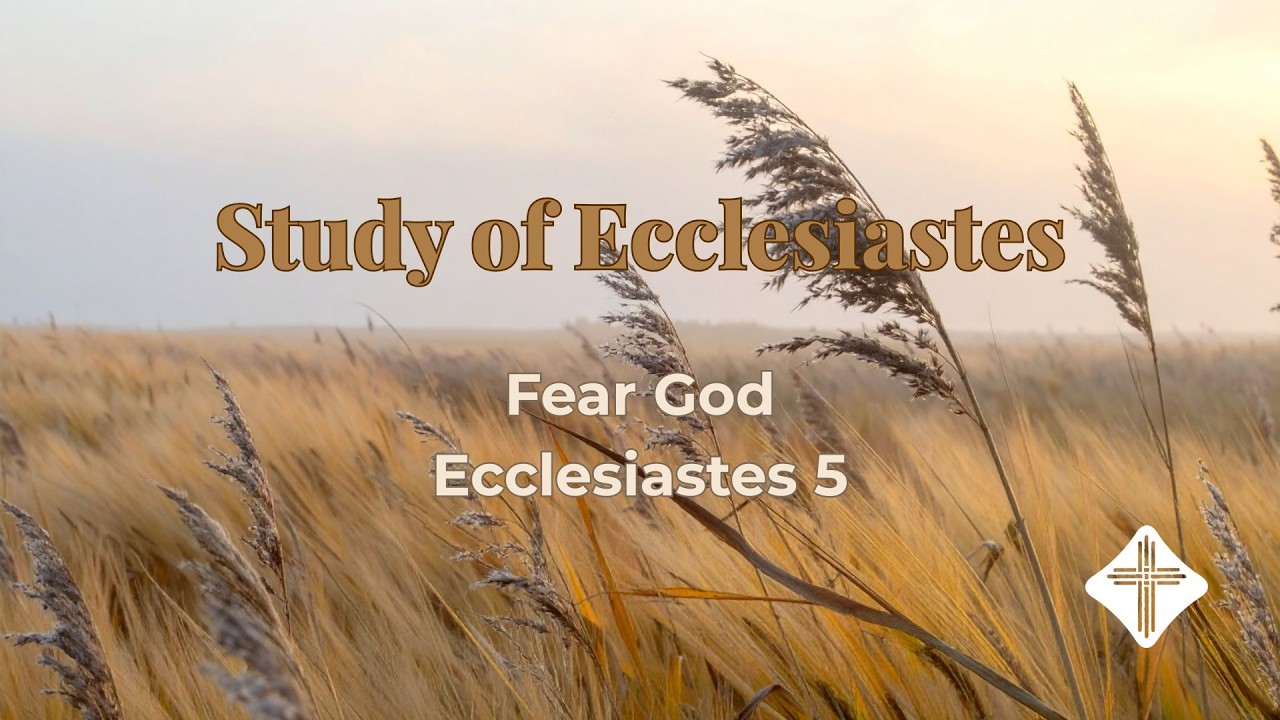 February 22, 2026 - Study of Ecclesiastes: Fear God (Ecclesiastes 5)