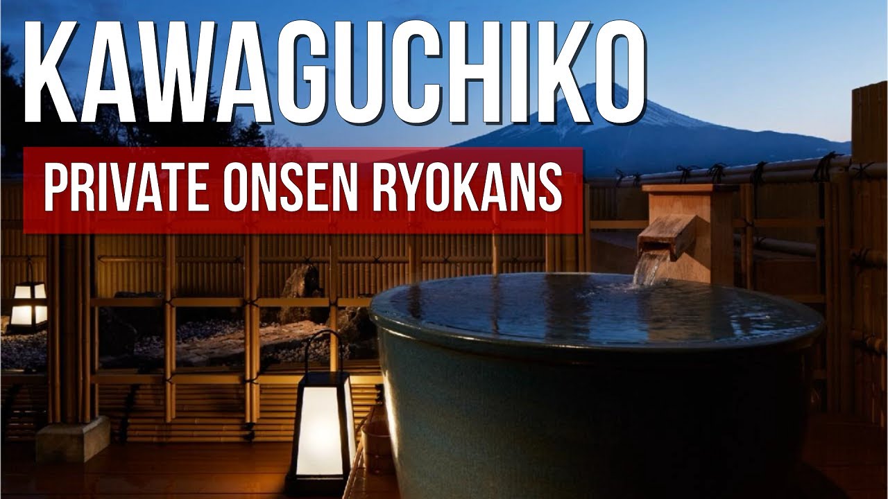6 Best Kawaguchiko Ryokans with Private Onsen (Near Mt. Fuji)