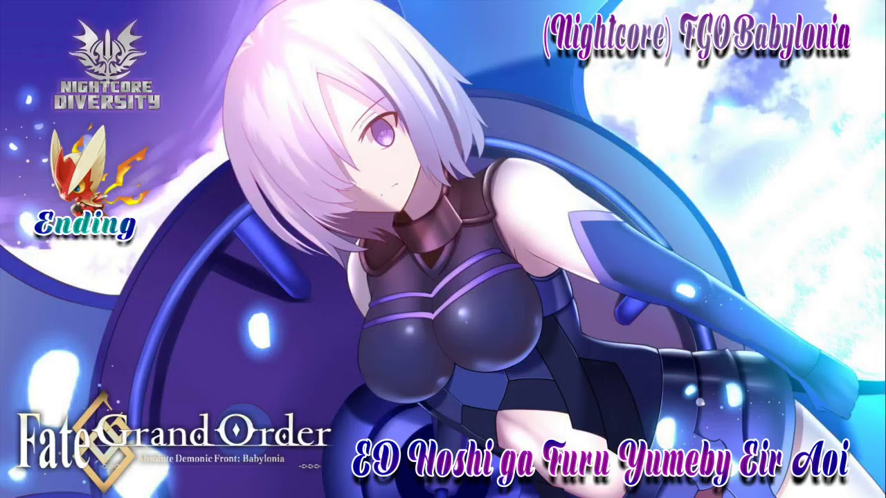 (Nightcore) FateGrand Order Babylonia - Ending Full Hoshi ga Furu Yumeby Eir Aoi