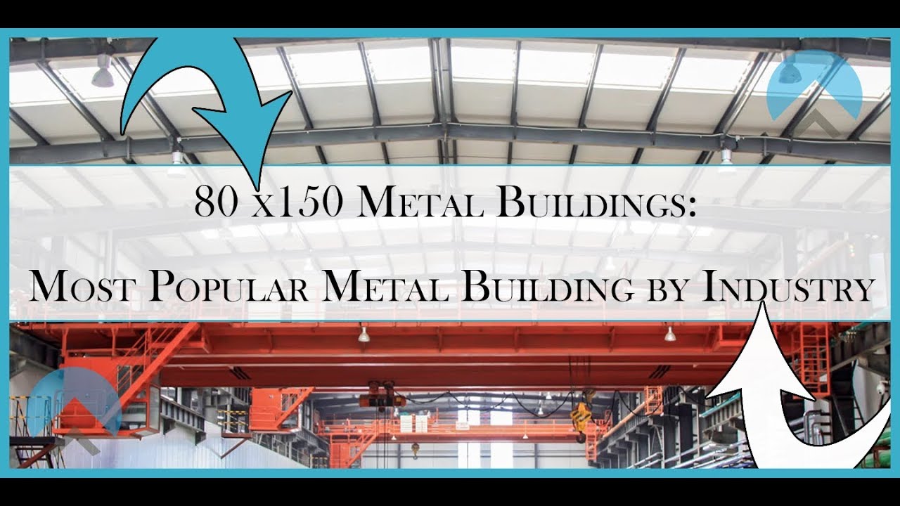 80 x 150 Metal Buildings: Most Popular Metal Building by Industry