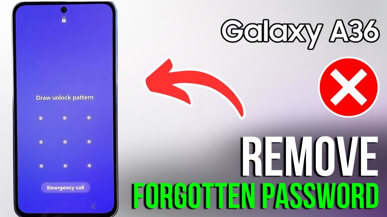 Samsung Galaxy A36 - Reset Forgotten Password, PIN or Pattern Without Data Backup