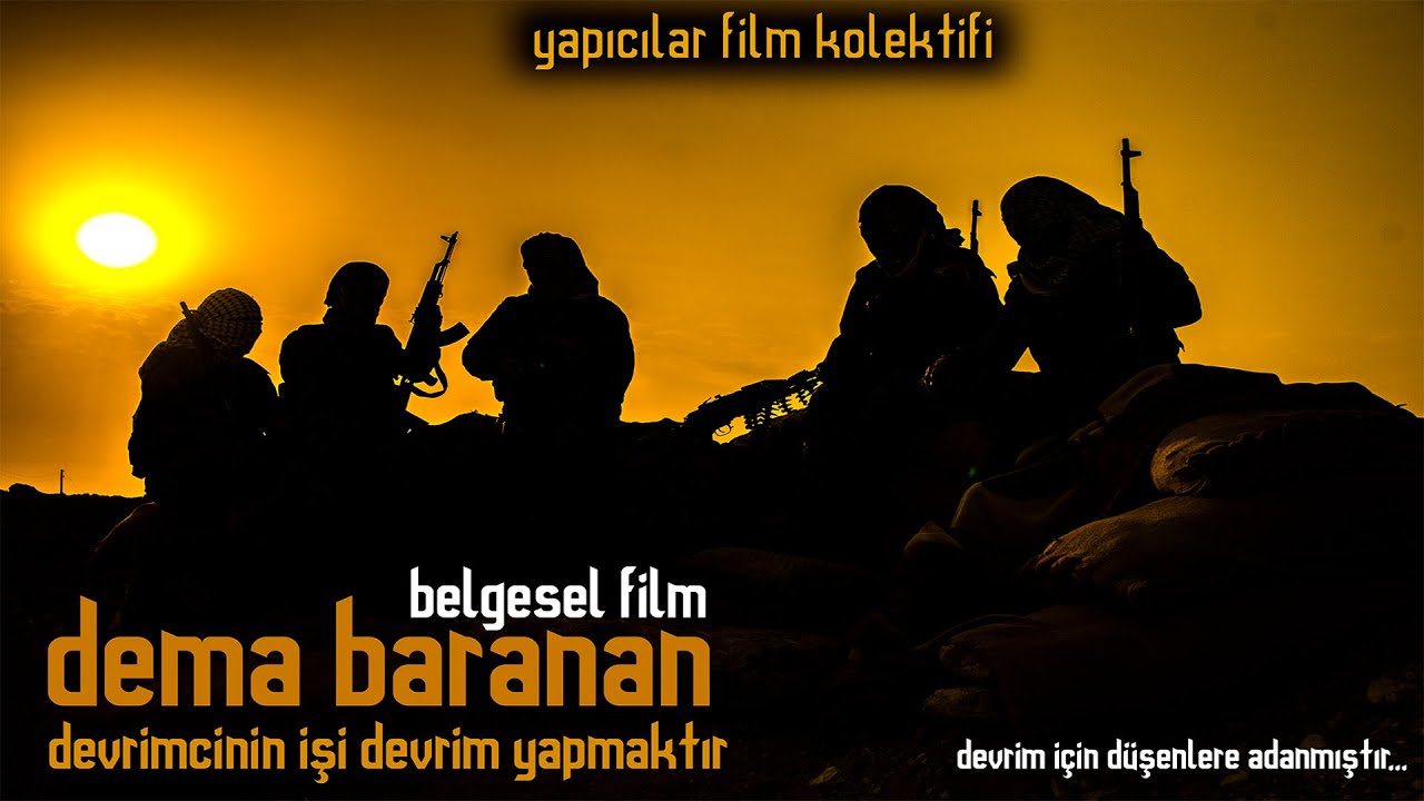 Bir MLKP Belgeseli: Dema Baranan (Baranlar Zamanı) / Devrimcinin İşi Devrim Yapmaktır