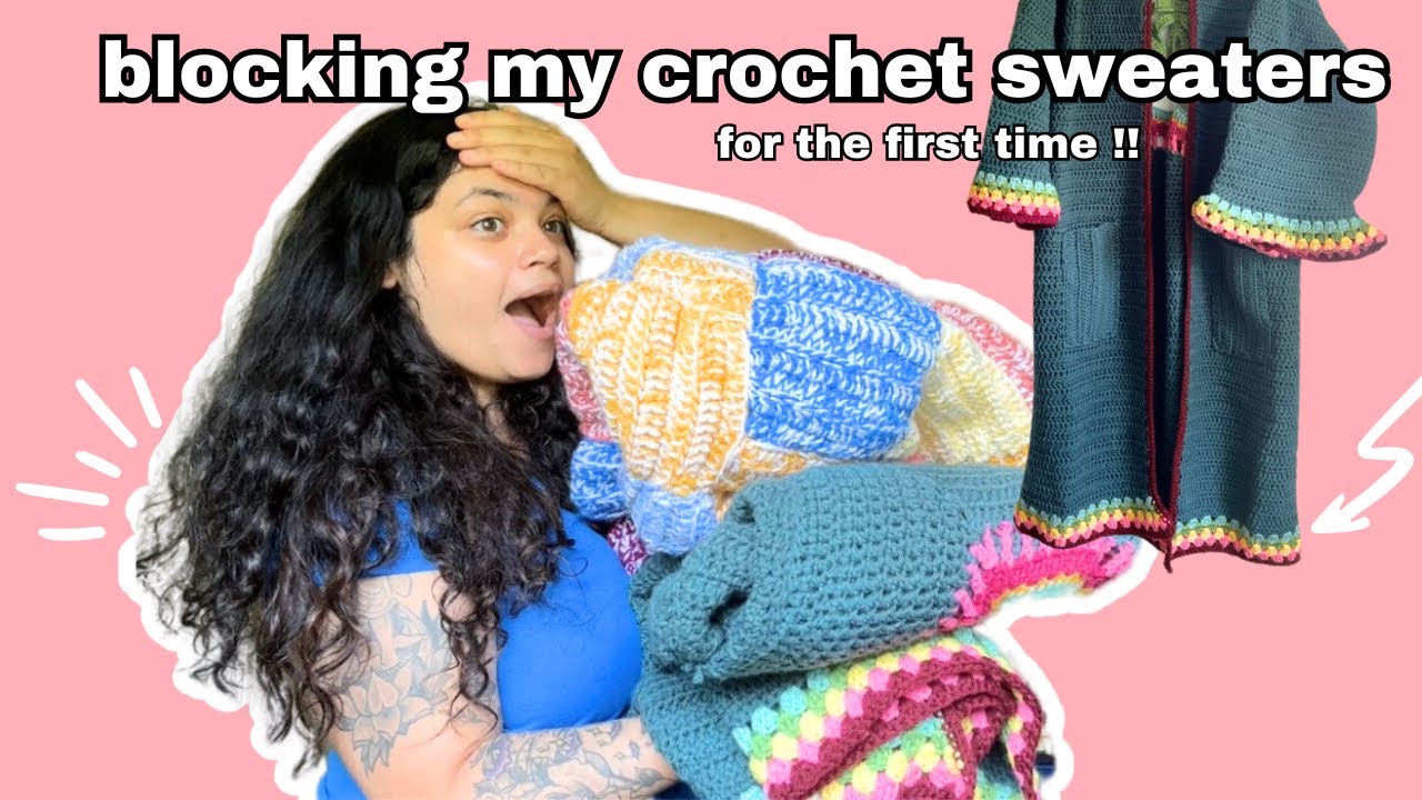 Blocking my crochet sweaters | UNEXPECTED before & after !! 😱