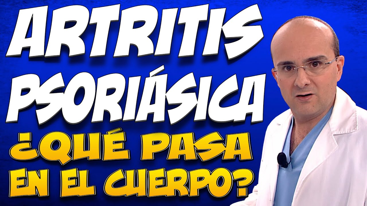 ARTRITIS DE LA PSORIASIS - ¿Qué pasa dentro del cuerpo de las personas que la padecen?