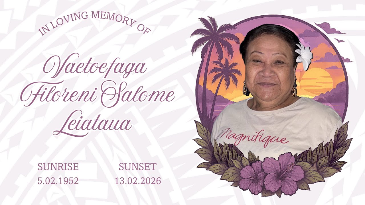 Funeral Service & Burial for Vaetoefaga Filoreni Salome Leiataua