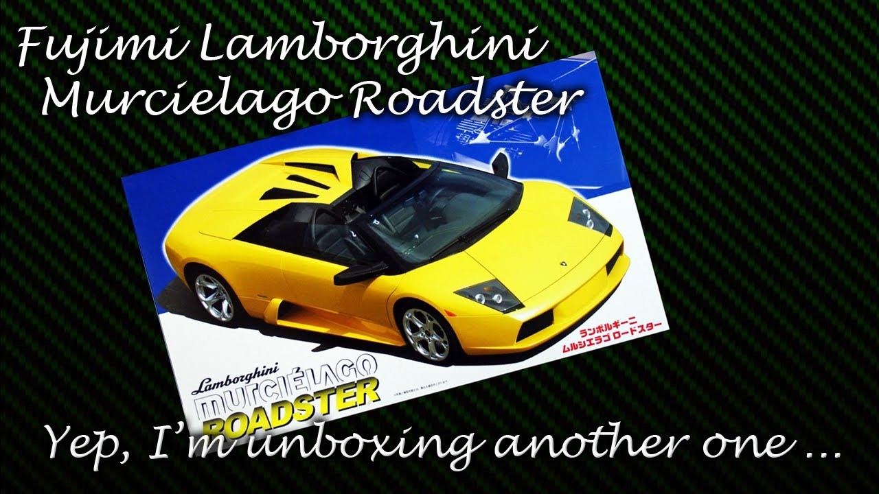 Fujimi - Lamborghini Murcielago Roadster - Unboxing