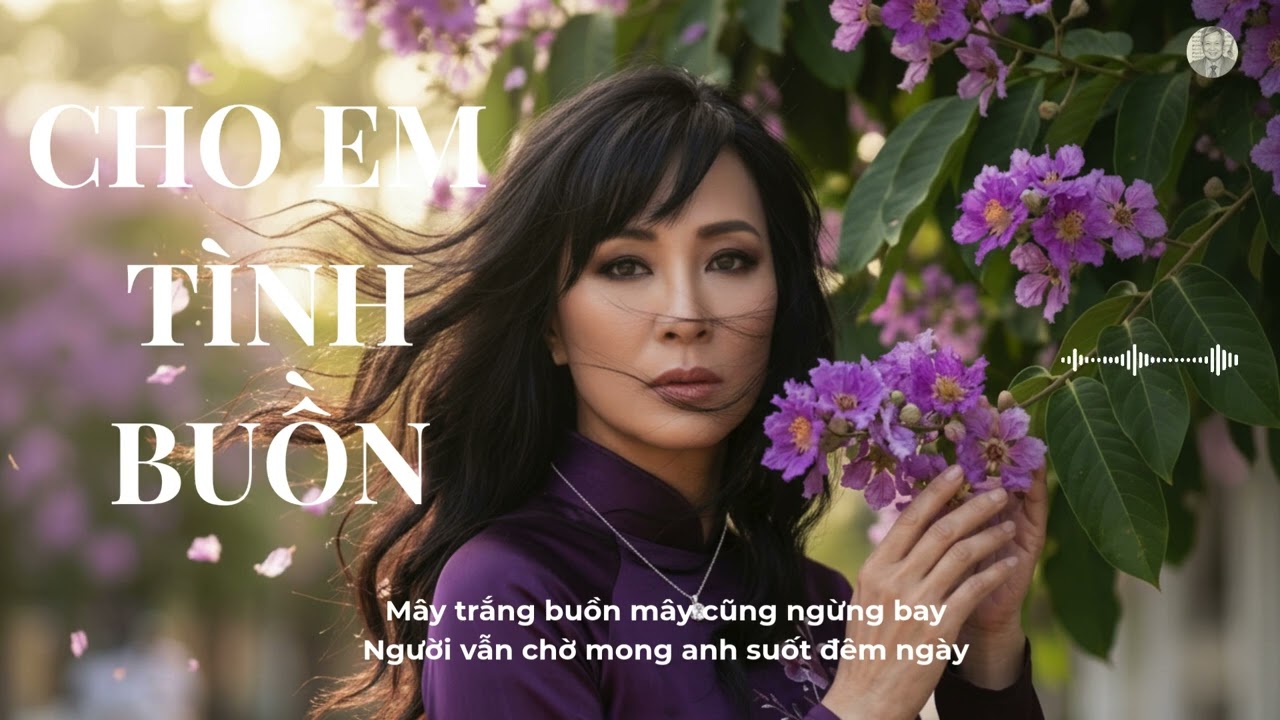 Cho Em Tình Buồn - Thơ - Lê Minh Đức - Sáng Tác - Lê Dinh