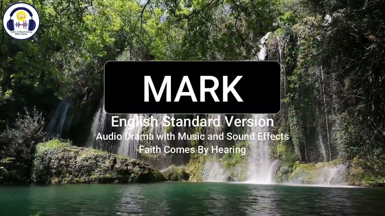 Mark | ESV | Dramatized Audio Bible | Listen & Read-Along Bible Series
