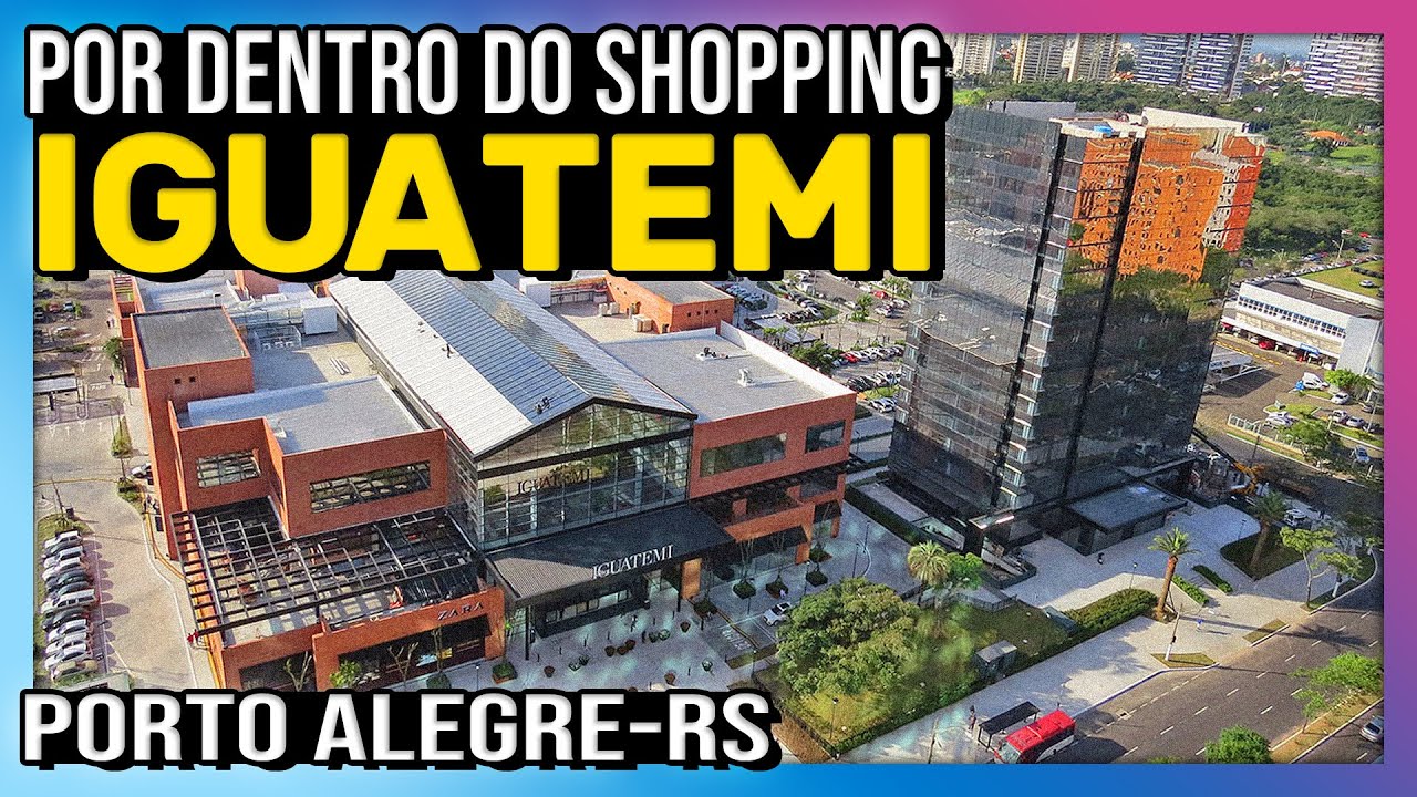 VISITEI O SHOPPING IGUATEMI PORTO ALEGRE