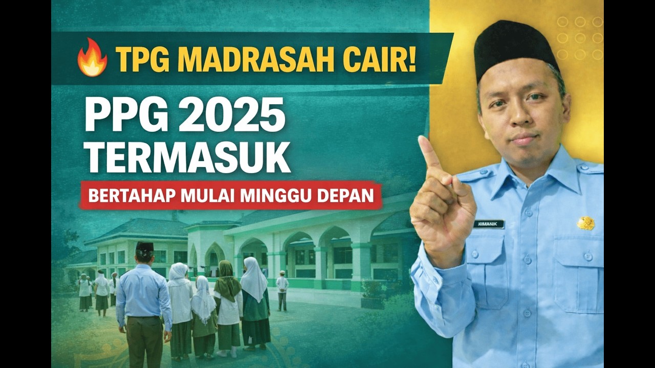 TPG Guru Madrasah Cair Pekan Ini! Termasuk Lulusan PPG 2025 yang Sudah Terbit SKAKPT