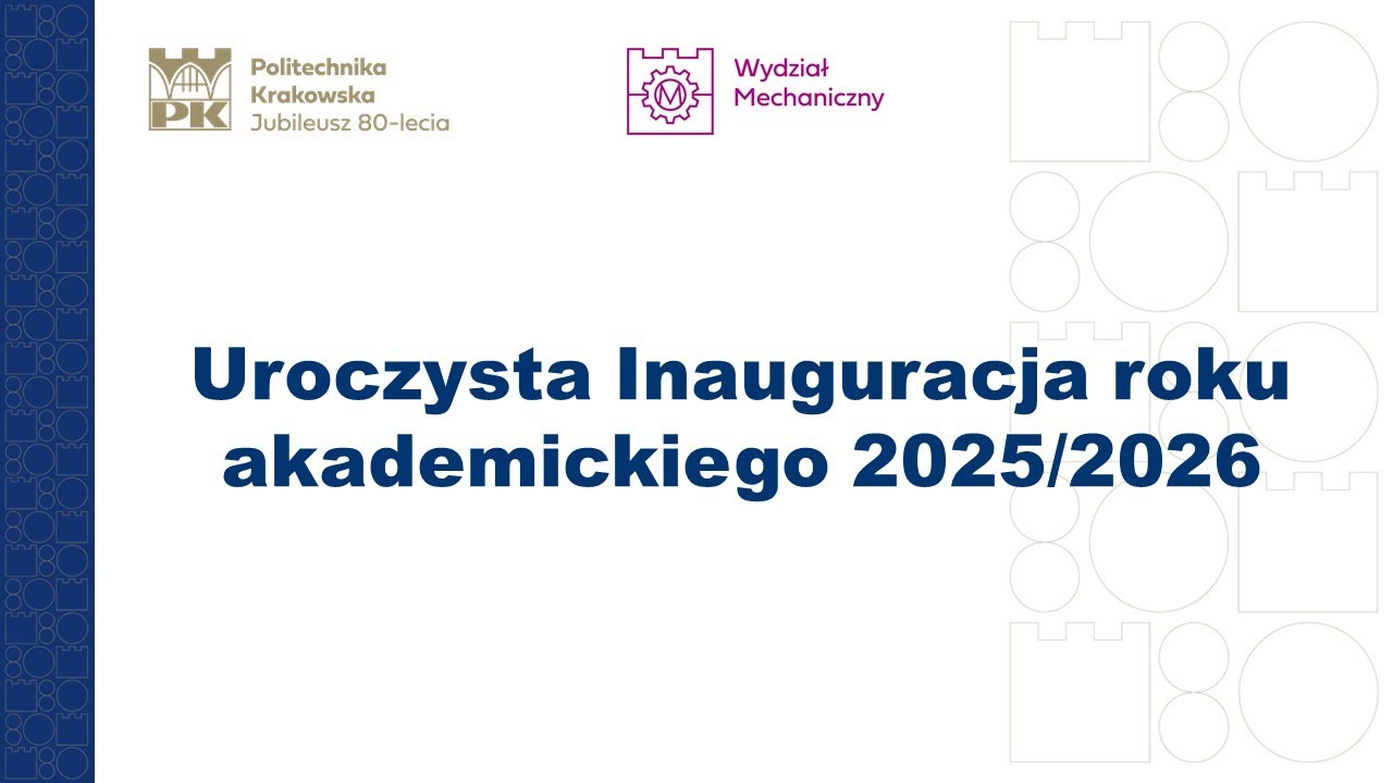 Inauguracja roku akademickiego 2025/2026 na Wydziale Mechanicznym Politechniki Krakowskiej