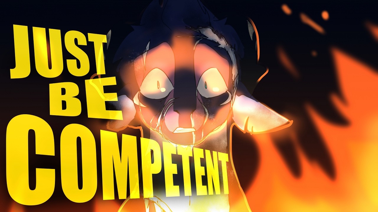 || JUST BE COMPETENT || Animation meme