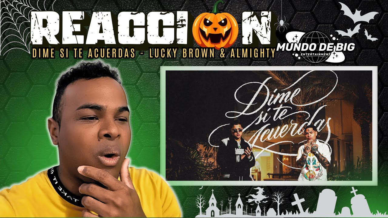 REACCION a Lucky Brown, Almighty - Dime Si Te Acuerdas (Official Video)