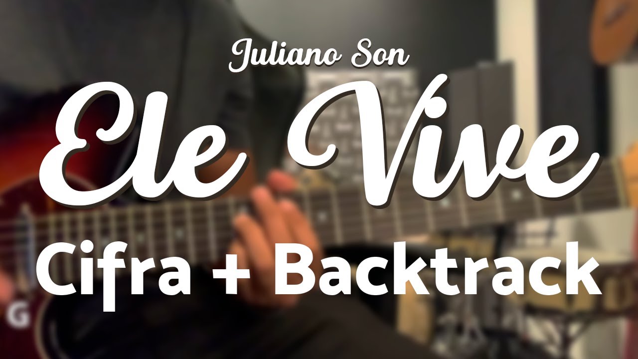 Ele Vive - Juliano Son (GUITARRA TUTORIAL)