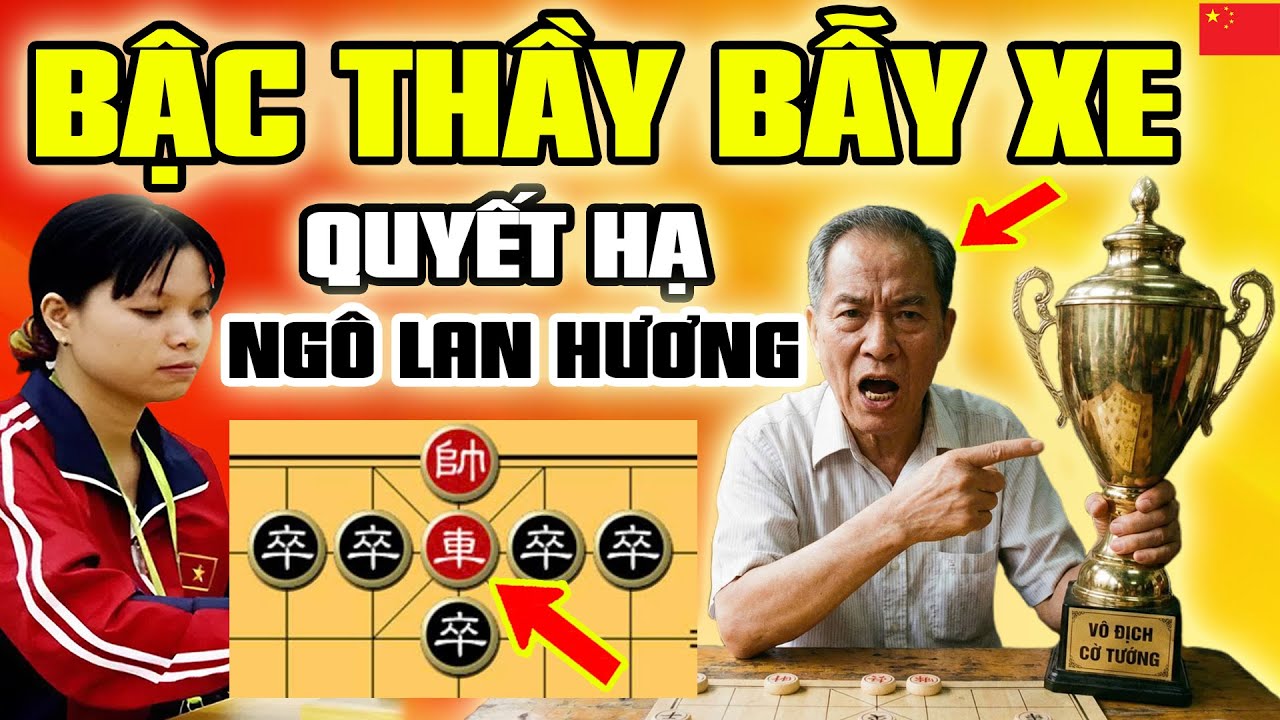 🔴Cờ Tướng | Quyết thách đấu nhà vô địch, Ngô Lan Hương vs Bác Văn