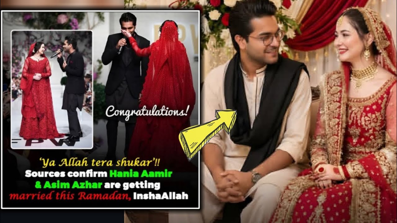 Hania Amir and Asim Azhar are getting married in Ramzan / Asim Azhar and Hania Amir wedding