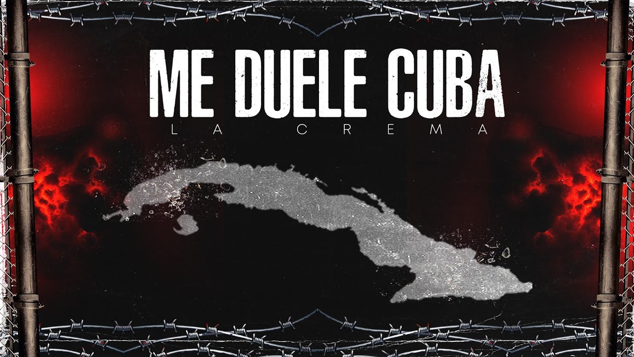 La Crema - Me Duele Cuba (Video Oficial)