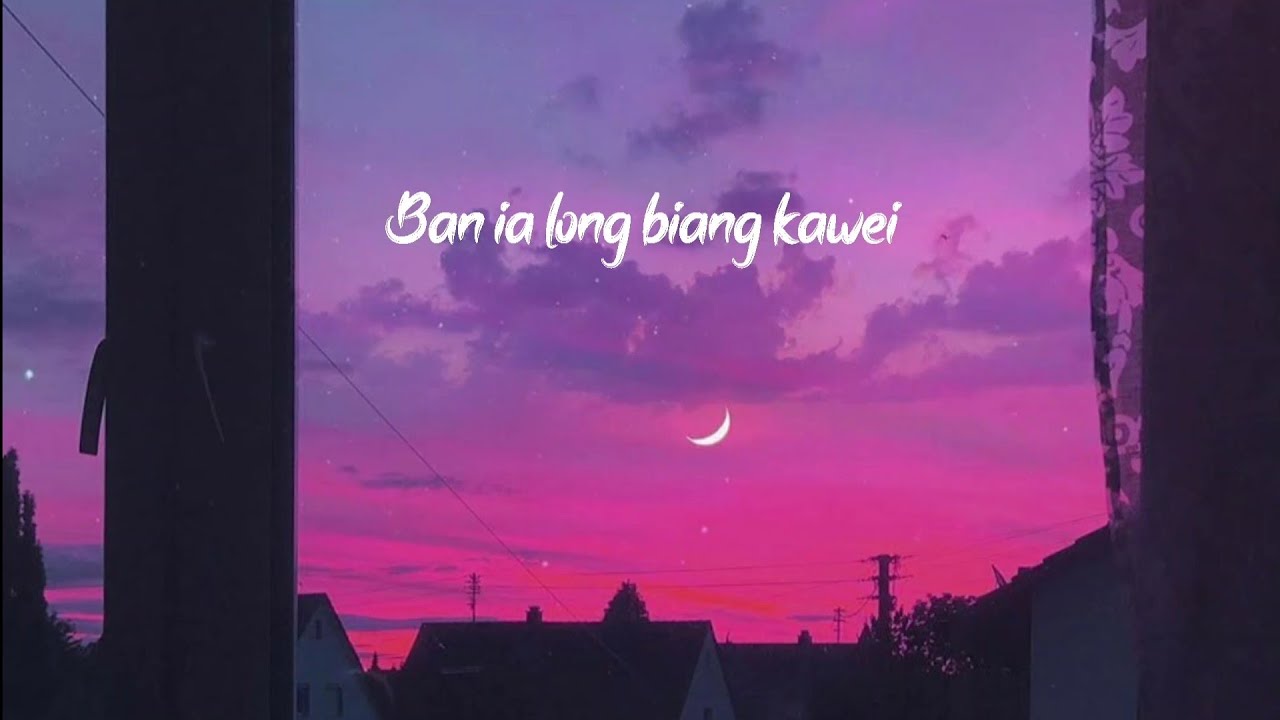 khasi sad song- Khunswet ba shempap