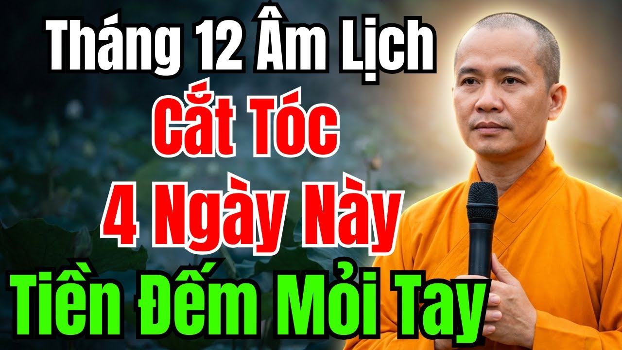 Tháng 12 Âm Lịch Cắt Tóc 4 Ngày Này – Không Giàu Cũng Khó, Tiền Vào Như Nước