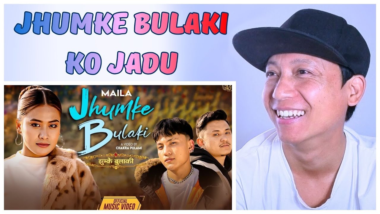 Maila - Jhumke Bulaki | Reaction Video |
