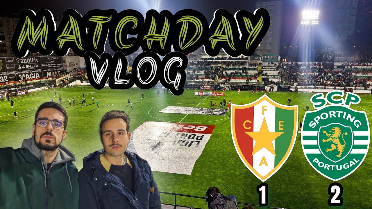 Estrela Amadora Away Sporting MatchDay