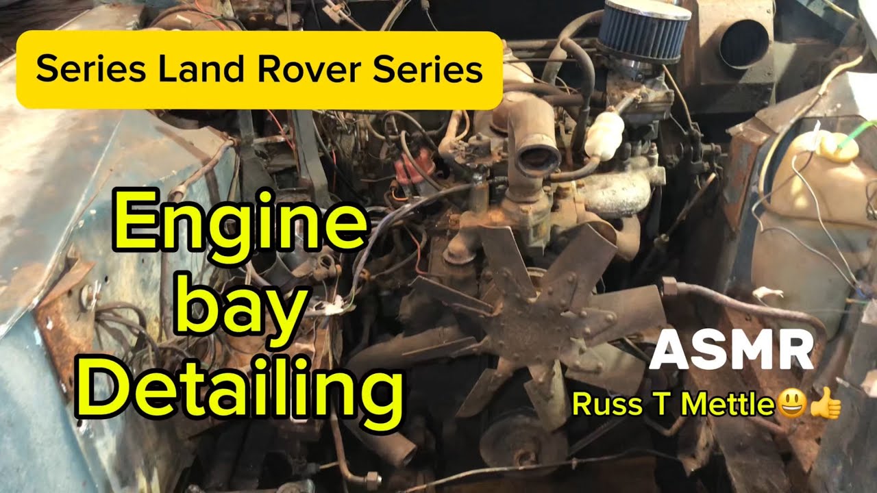 ASMR.Detailing The Engine Bay on a Series Land Rover.