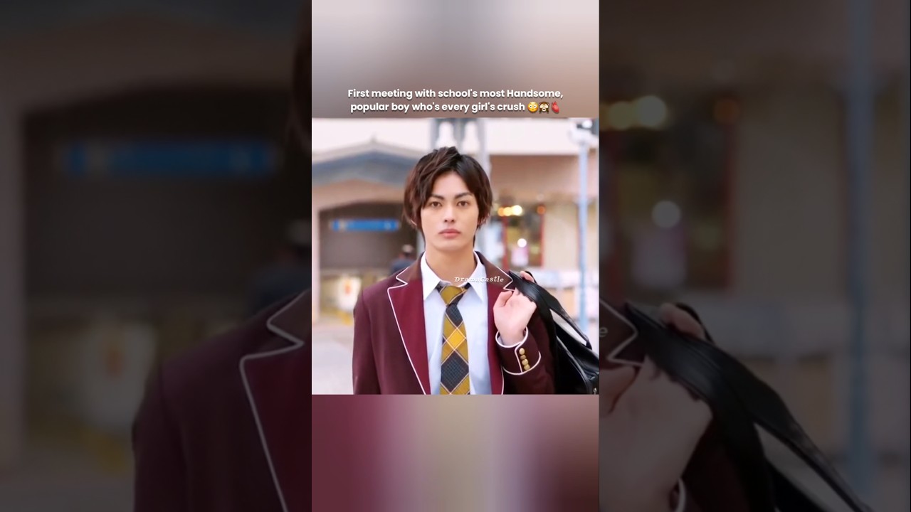 First meeting with school's most Handsome, popular boy 😳🙈🫀 #kdrama #jdrama #japanese #love #shorts
