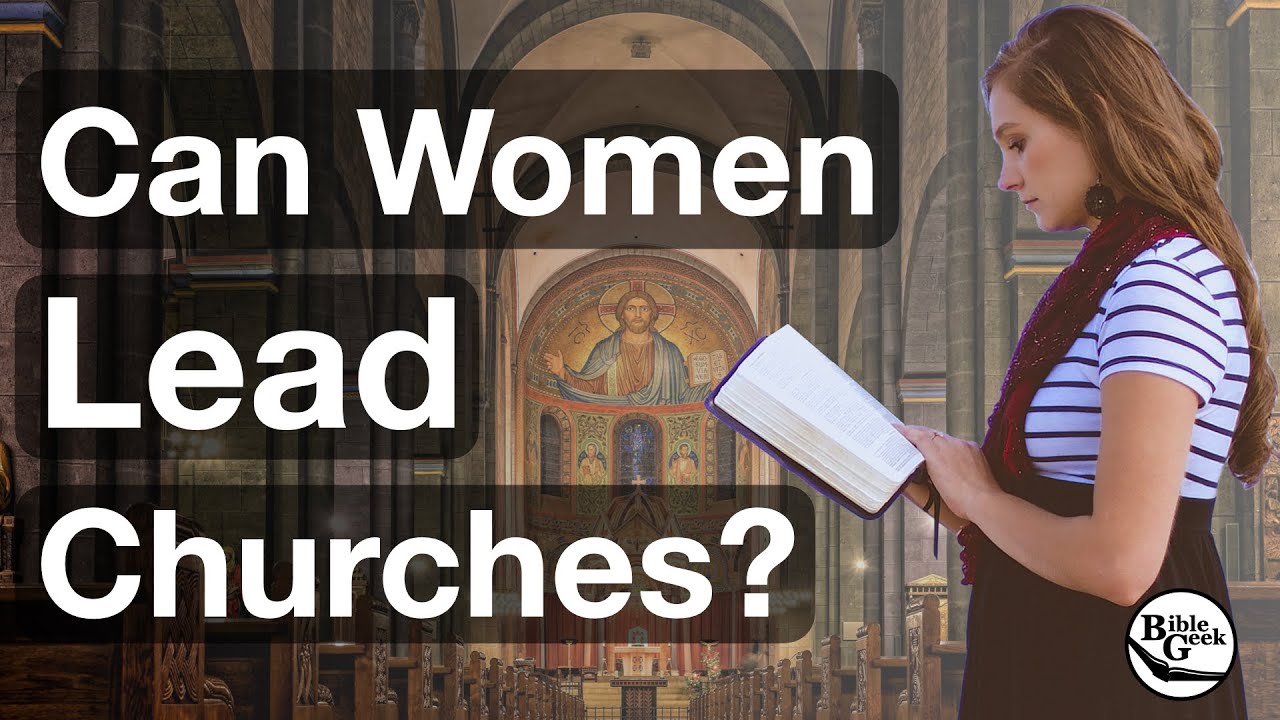 Can Women Lead Churches?