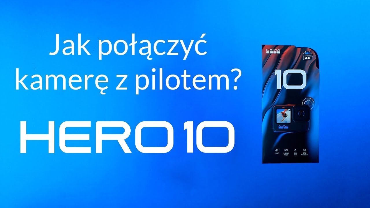 Jak połączyć GoPro HERO 10 / 9 / 8 z nowym pilotem Poradnik GoHERO.pl