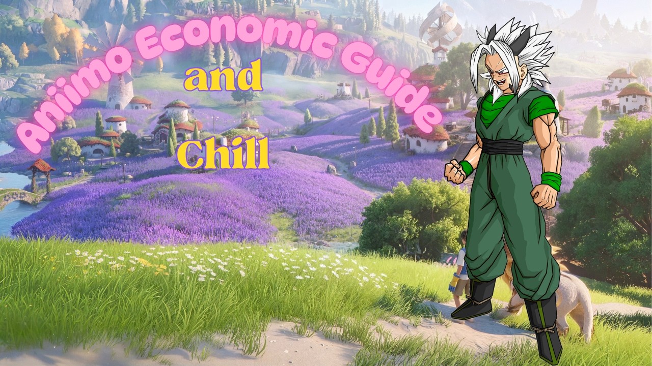 Aniimo &ndash; My Level 10 Homeland Setup & Chill Economy Guide