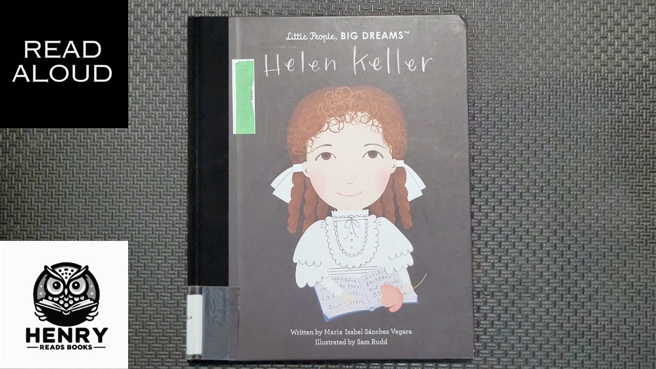 Henry Reads Little People Big Dreams: Helen Keller | Read Aloud Kids Books