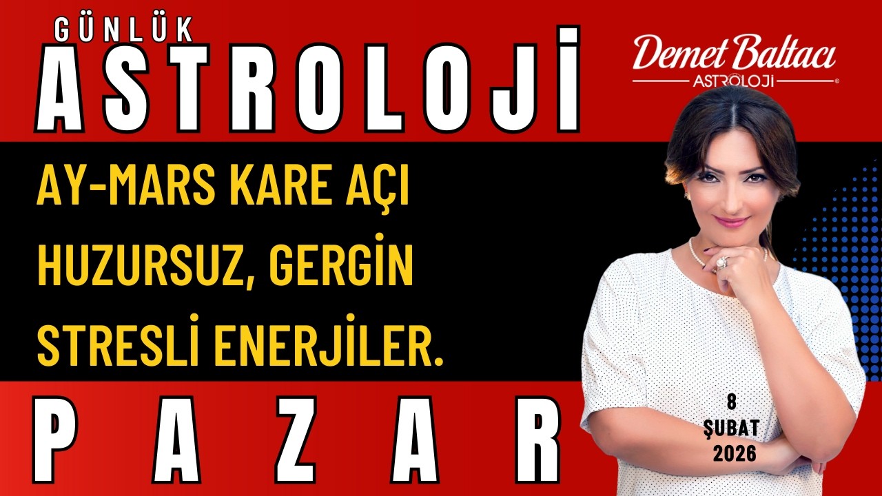8 Şubat Pazar Bur&ccedil;lar🔮  Ay-Mars Kare A&ccedil;ısı. Huzursuz, Gergin Enerjiler! 👉 Hangi Bur&ccedil;lar? #astroloji
