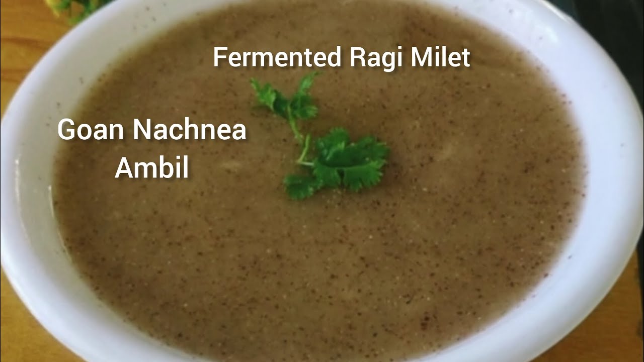 Goan Nachnea Ambil Recipe || Fermented Ragi Milet Healthy Food || #ragi #goan #recipe