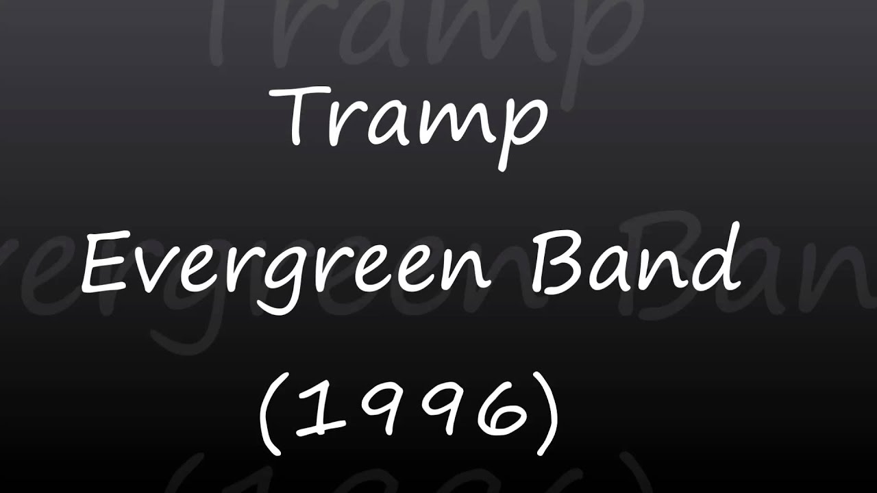 Tramp Evergreen Band [1996] - Album
