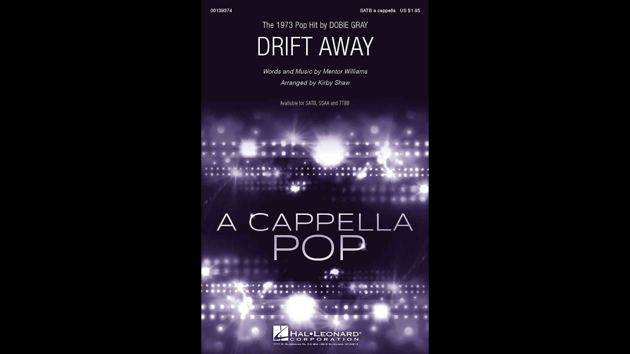Drift Away (SATB Choir) - Arranged by Kirby Shaw