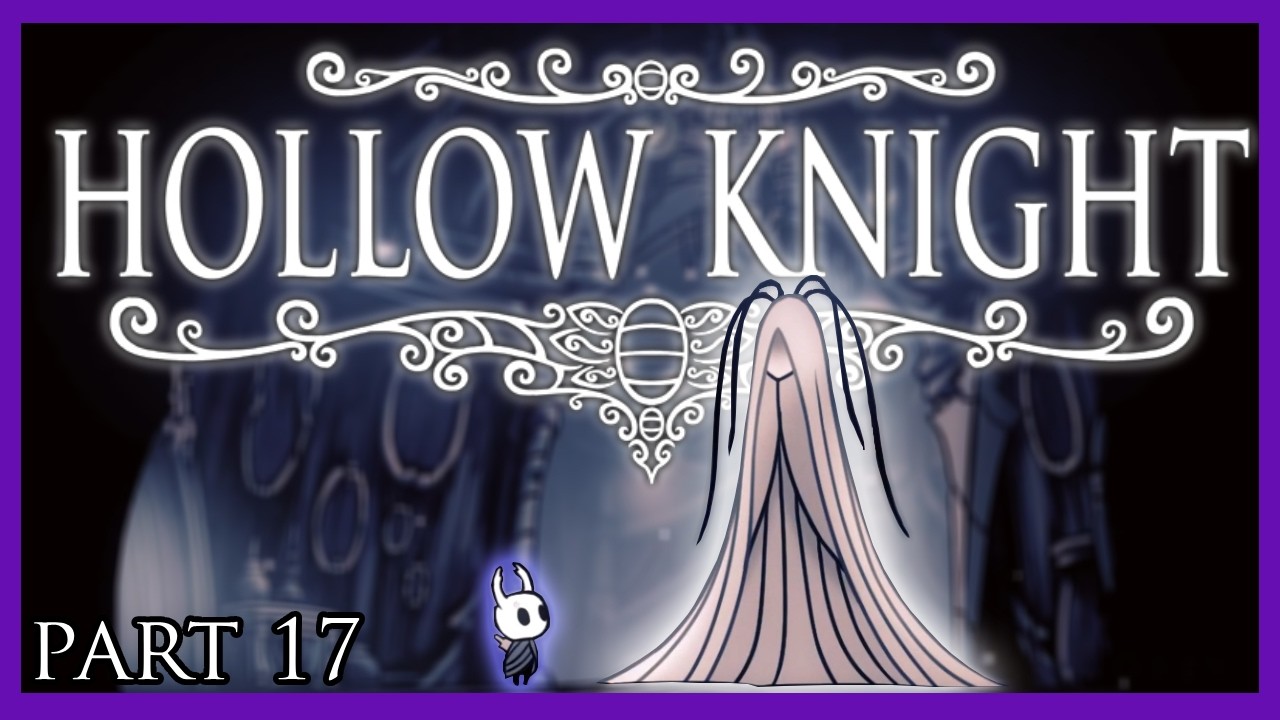 The Mourner | Hollow Knight - Part 17