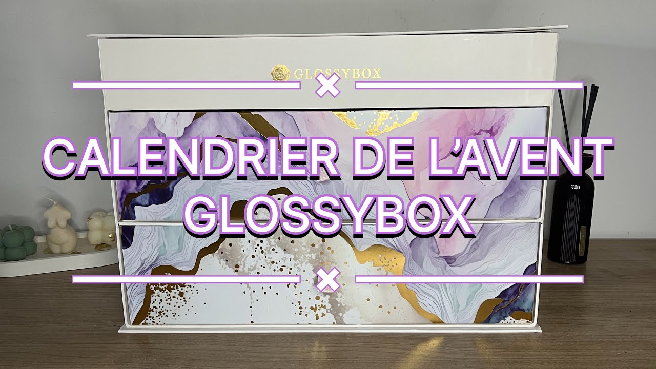 Unboxing Calendrier de l’avent GLOSSYBOX 2024