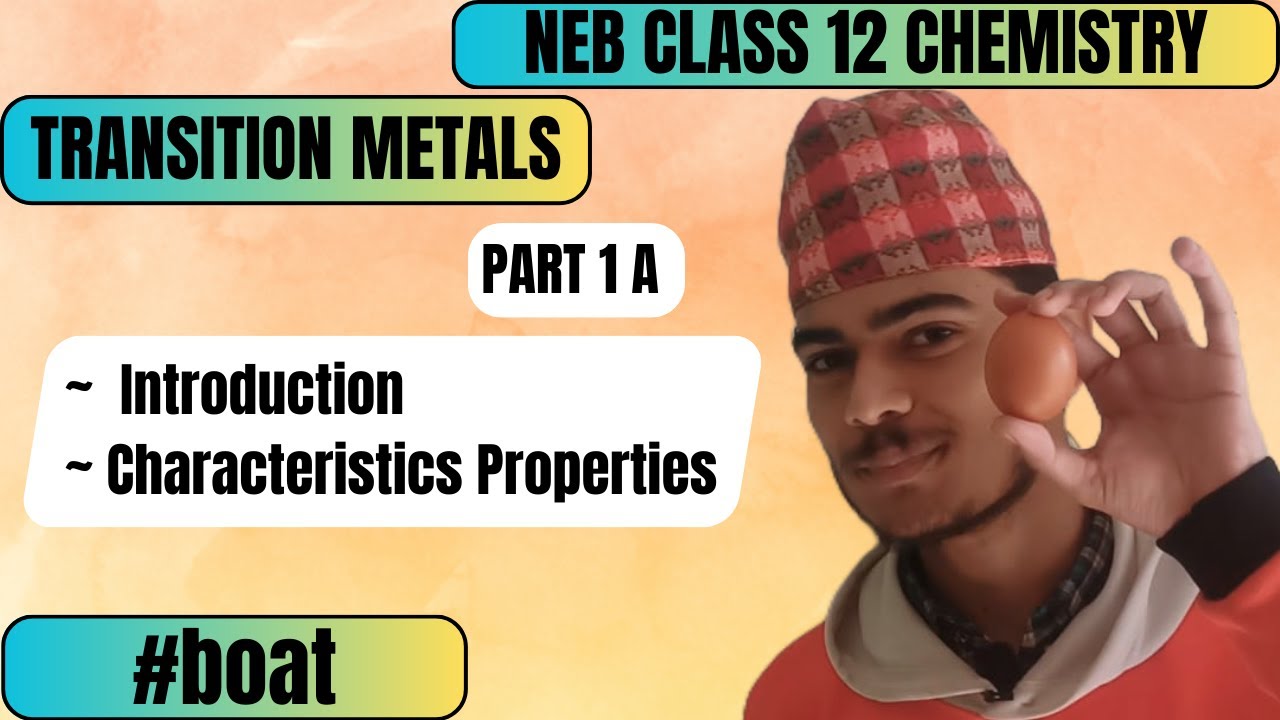 Characteristics of Transition Metals |  Part 1 A | Transition Metals | Chemistry | Class 12 | NEB