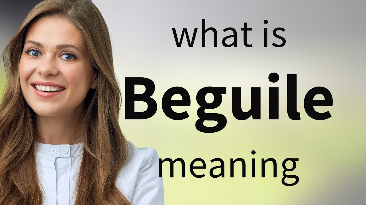 Beguile | BEGUILE definition